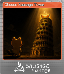 Series 1 - Card 5 of 5 - Chosen Sausage Tower