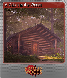 Series 1 - Card 7 of 7 - A Cabin in the Woods