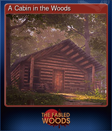 Series 1 - Card 7 of 7 - A Cabin in the Woods