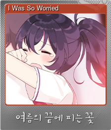 Series 1 - Card 6 of 12 - I Was So Worried