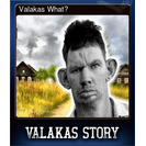 Valakas What?