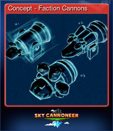 Series 1 - Card 2 of 5 - Concept - Faction Cannons