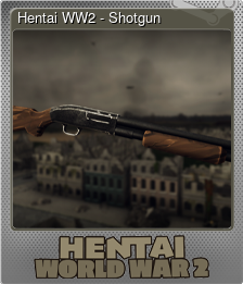 Series 1 - Card 5 of 7 - Hentai WW2 - Shotgun