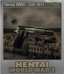 Series 1 - Card 3 of 7 - Hentai WW2 - Colt 1911