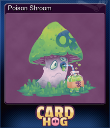 Series 1 - Card 5 of 6 - Poison Shroom