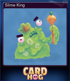 Series 1 - Card 4 of 6 - Slime King
