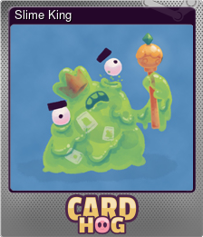 Series 1 - Card 4 of 6 - Slime King