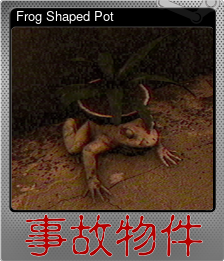 Series 1 - Card 6 of 9 - Frog Shaped Pot