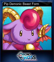 Series 1 - Card 4 of 6 - Pip Demonic Beast Form