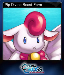 Series 1 - Card 6 of 6 - Pip Divine Beast Form