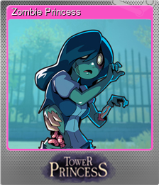 Series 1 - Card 5 of 7 - Zombie Princess