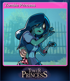 Series 1 - Card 5 of 7 - Zombie Princess