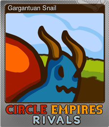 Series 1 - Card 2 of 5 - Gargantuan Snail