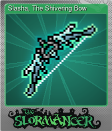 Series 1 - Card 1 of 9 - Slasha, The Shivering Bow