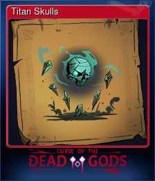 Series 1 - Card 4 of 5 - Titan Skulls