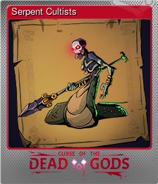 Series 1 - Card 5 of 5 - Serpent Cultists