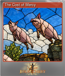 Series 1 - Card 4 of 5 - The Cost of Mercy