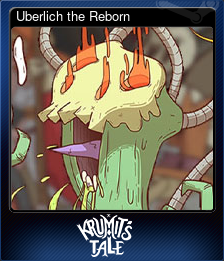 Series 1 - Card 7 of 7 - Uberlich the Reborn