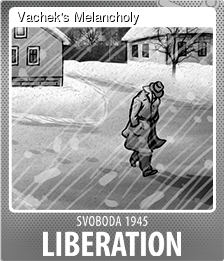 Series 1 - Card 4 of 9 - Vachek's Melancholy