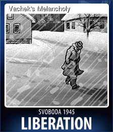 Series 1 - Card 4 of 9 - Vachek's Melancholy