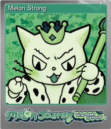 Series 1 - Card 7 of 11 - Melon Strong