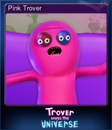 Series 1 - Card 6 of 7 - Pink Trover