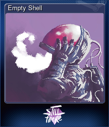 Series 1 - Card 5 of 5 - Empty Shell