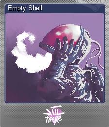 Series 1 - Card 5 of 5 - Empty Shell