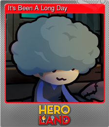 Series 1 - Card 2 of 6 - It's Been A Long Day