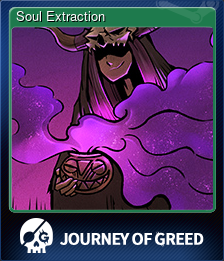 Series 1 - Card 2 of 6 - Soul Extraction