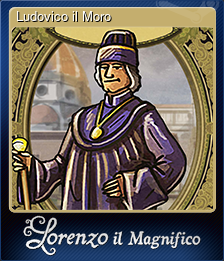 Series 1 - Card 6 of 10 - Ludovico il Moro