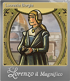Series 1 - Card 4 of 10 - Lucrezia Borgia