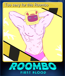 Series 1 - Card 4 of 5 - Too sexy for this Roombo