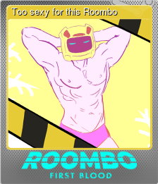 Series 1 - Card 4 of 5 - Too sexy for this Roombo