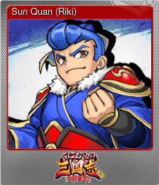 Series 1 - Card 5 of 10 - Sun Quan (Riki)