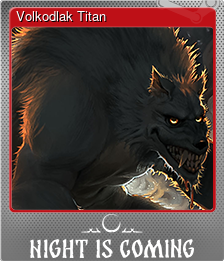 Series 1 - Card 5 of 10 - Volkodlak Titan