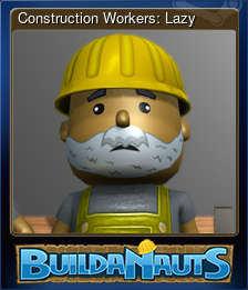 Series 1 - Card 7 of 8 - Construction Workers: Lazy