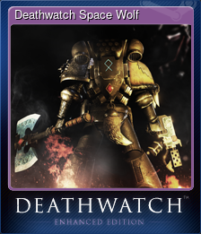 Series 1 - Card 2 of 5 - Deathwatch Space Wolf