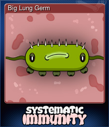 Series 1 - Card 3 of 5 - Big Lung Germ