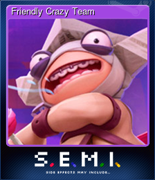 Series 1 - Card 1 of 8 - Friendly Crazy Team