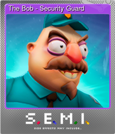 Series 1 - Card 7 of 8 - The Bob - Security Guard