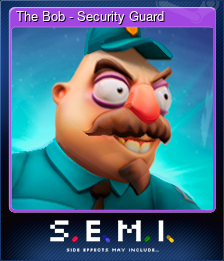 Series 1 - Card 7 of 8 - The Bob - Security Guard