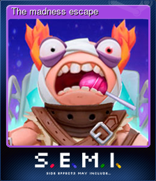 Series 1 - Card 2 of 8 - The madness escape