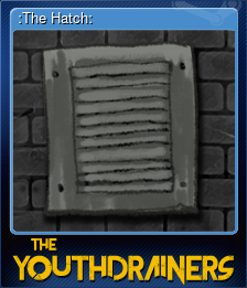 Series 1 - Card 3 of 5 - :The Hatch: