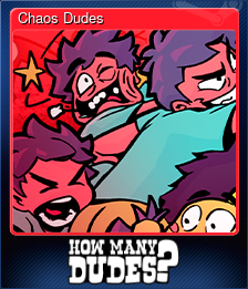 Series 1 - Card 4 of 8 - Chaos Dudes