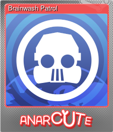 Series 1 - Card 7 of 7 - Brainwash Patrol