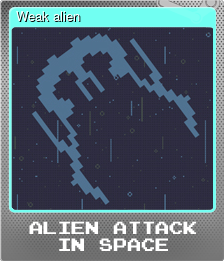 Series 1 - Card 4 of 5 - Weak alien
