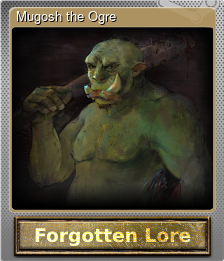 Series 1 - Card 2 of 6 - Mugosh the Ogre