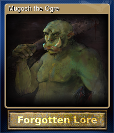 Series 1 - Card 2 of 6 - Mugosh the Ogre