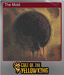 Series 1 - Card 2 of 5 - The Mold